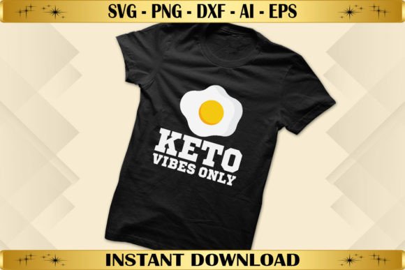 Keto Vibes Only: Graphics for T-Shirt Designs