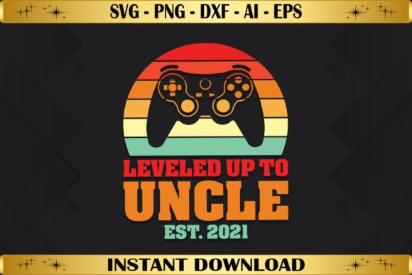 Leveled Up to Uncle Est. 2021 Graphics & T-Shirt Designs