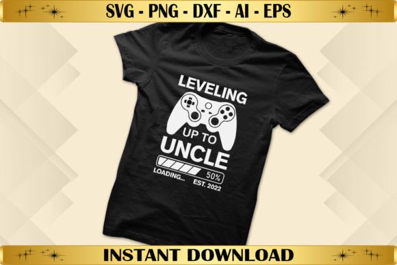 Leveling Up to Uncle: Graphics & T-Shirt Designs