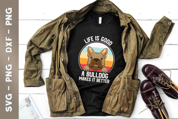 Life is Good Graphics: Bulldog T-Shirt Designs