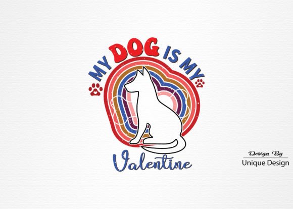 My Dog is My Valentine Graphics for T-Shirt Designs