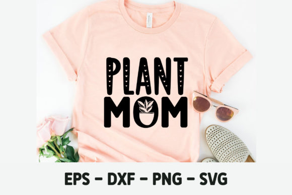 Plant Mom 1: T-Shirt Designs & Graphics Review