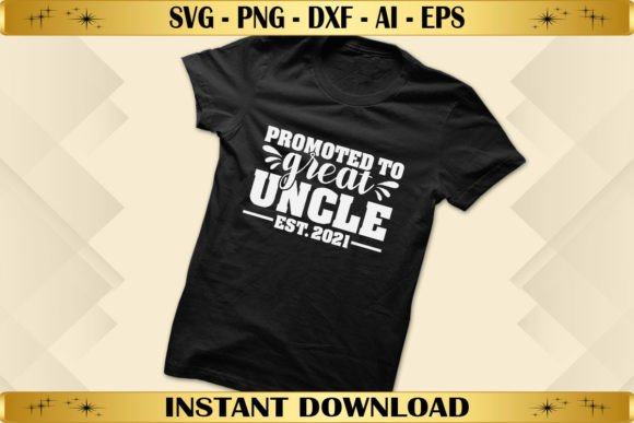 Promoted to Great Uncle Est. 2021 Graphics & T-Shirt Designs