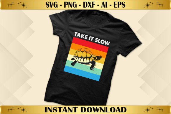 Take It Slow Funny Vintage Turtle Graphics for T-Shirt Designs
