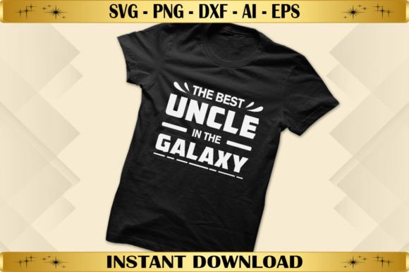 The Best Uncle in the Galaxy: Graphics & T-Shirt Designs