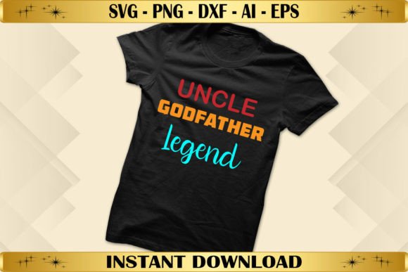 Uncle Godfather Legend: Graphics for Authentic T-Shirt Designs